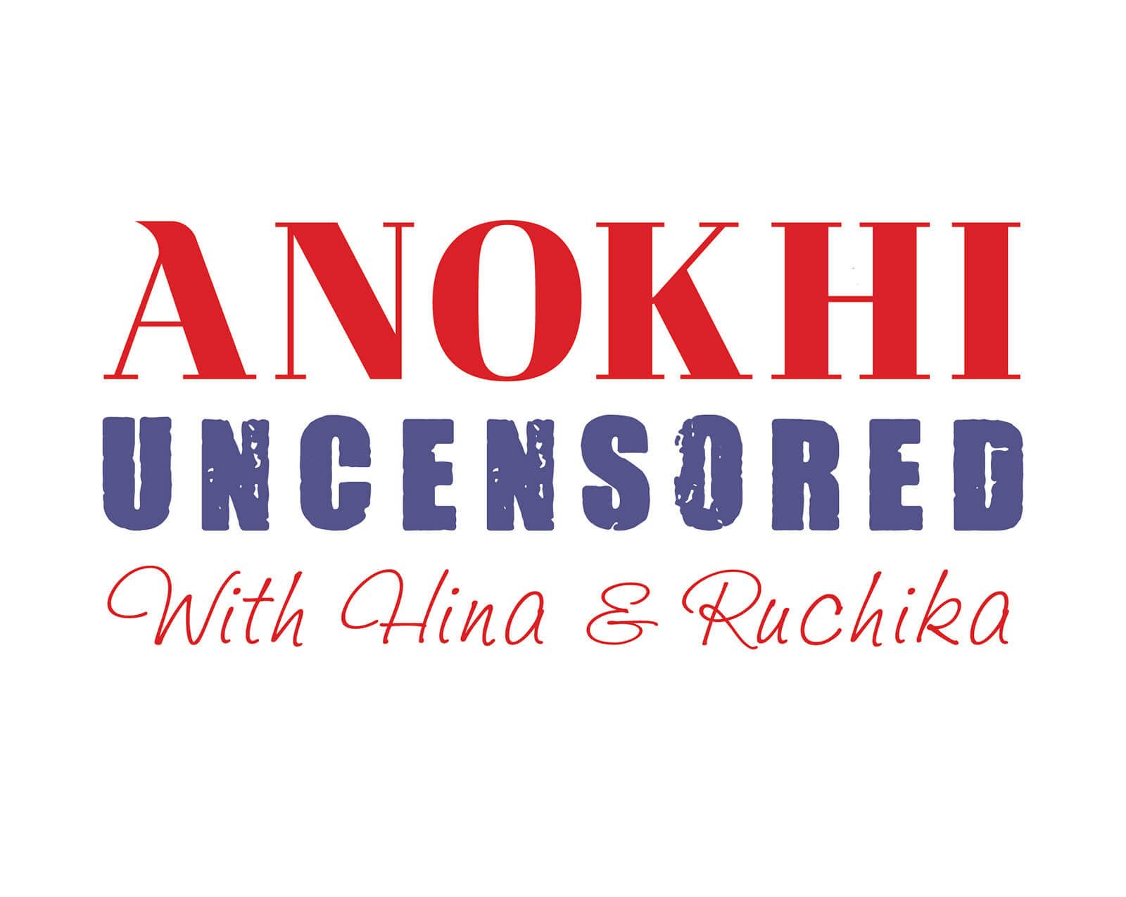 ANOKHI UNCENSORED