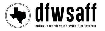 We Tell You Why You Need To Check Out The Dallas/Fort Worth South Asian Film Festival (DFWSAFF)