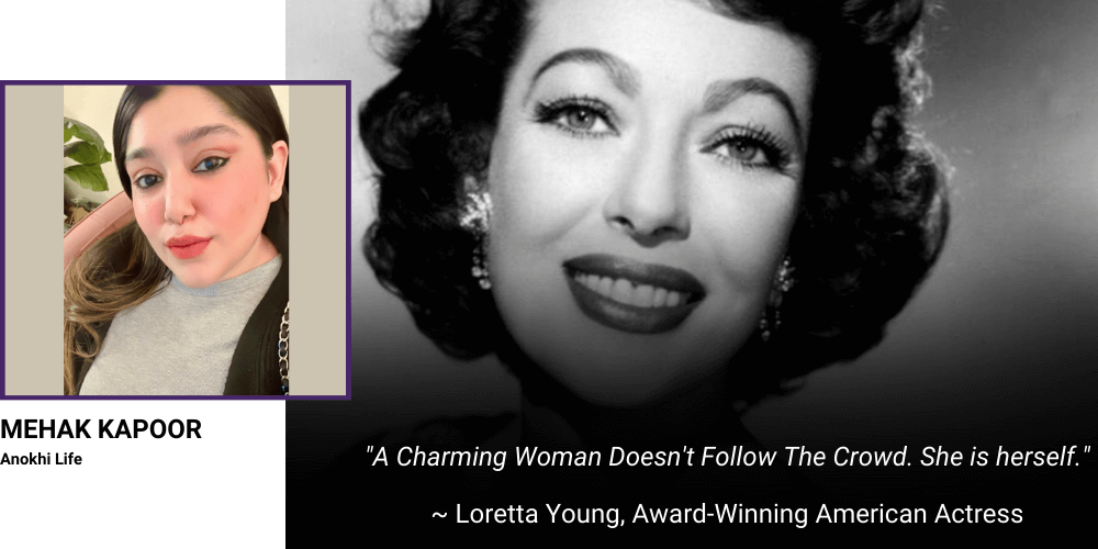 "A Charming Woman Doesn't Follow The Crowd. She is herself." - Loretta Young