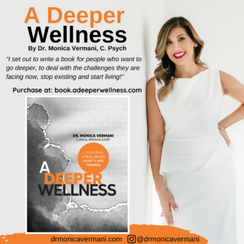 We Tell You Why Dr. Monica Vermani’s Uplifting Book “A Deeper Wellness” Is What Your Soul Needs