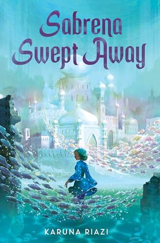 From Dragons to Desi Romance: 13 South Asian Books Heating Up Summer 2025 - Sabrena Swept Away by Karuna Riazi. Photo Credit: https://www.goodreads.com/